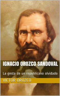 Ignacio Orozco: la recuperación de un republicano olvidado